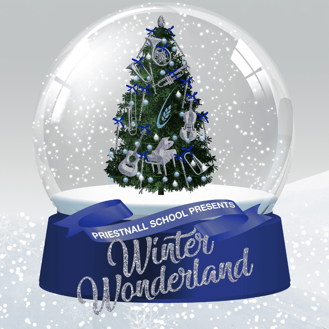 A snowglobe graphic says Priestnall School presents Winter Wonderland